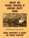 Geology and Mineral Resources of Josephine County Oregon - Kerby Jackson - 9781495289385