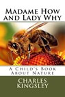 Madame How and Lady Why - Charles Kingsley - 9781495341830