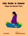 Little Herder in Summer: Shiigo Na'nilkaadi Yazhi - Ann Clark - 9781495385193