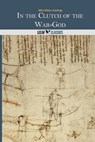 In the Clutch of the War-God - HASTINGS,  Milo Milton - 9781496148933