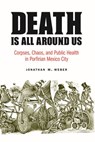 Death Is All around Us - Jonathan M. Weber - 9781496213440