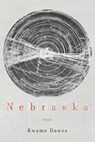 Nebraska - Kwame Dawes - 9781496221230