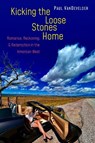 Kicking the Loose Stones Home - Paul VanDevelder - 9781496247629