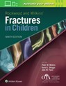 Rockwood and Wilkins Fractures in Children - WATERS,  Peter M, MD ; Skaggs, David L. ; Flynn, John M. - 9781496386540