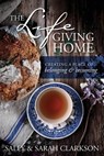 The Lifegiving Home - Sally Clarkson - 9781496403377
