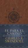 Fe Para El Camino - Charles R. Swindoll - 9781496406408