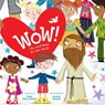 Wow!: The Good News in Four Words - Dandi Daley Mackall - 9781496436429
