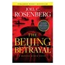 The Beijing Betrayal - Joel C. Rosenberg - 9781496438003