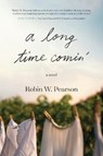 A Long Time Comin' - PEARSON,  Robin W. - 9781496441881