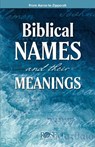 Biblical Names and Their Meanings - Rose Publishing - 9781496490490
