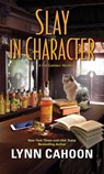 Slay in Character - CAHOON,  Lynn - 9781496716811