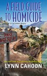 Field Guide to Homicide - Lynn Cahoon - 9781496716859