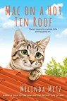 Mac on a Hot Tin Roof - Melinda Metz - 9781496719027