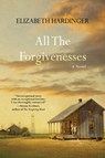 All the Forgivenesses - Elizabeth Hardinger - 9781496720443