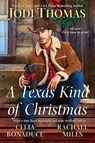 A Texas Kind of Christmas - Jodi Thomas ; Celia Bonaduce ; Rachael Miles - 9781496721310