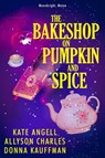 The Bakeshop at Pumpkin and Spice - Donna Kauffman ; Kate Angell - 9781496722157