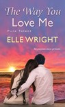 The Way You Love Me - Elle Wright - 9781496725813