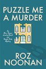 Puzzle Me a Murder - Roz Noonan - 9781496746719