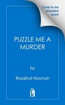 Puzzle Me a Murder - Roz Noonan - 9781496746733