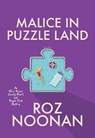 Malice in Puzzle Land - Roz Noonan - 9781496746771