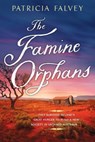 The Famine Orphans - Patricia Falvey - 9781496748133