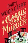 A Classic Case of Murder - Daryl Wood Gerber - 9781496748232