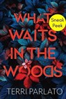 What Waits in the Woods: Sneak Peek - Terri Parlato - 9781496752611
