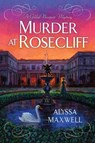 Murder at Rosecliff - Alyssa Maxwell - 9781496753281
