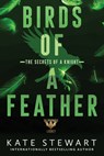 Birds of a Feather: The Secrets of a Knight - Kate Stewart - 9781496754653
