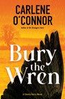 Bury the Wren - Carlene O'Connor - 9781496755353
