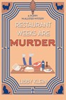 Restaurant Weeks Are Murder - Libby Klein - 9781496766366
