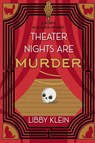 Theater Nights Are Murder - Libby Klein - 9781496766373
