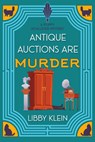Antique Auctions Are Murder - Libby Klein - 9781496766403