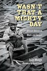 Wasn’t That a Mighty Day - Luigi Monge ; David Evans - 9781496841766