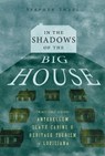 In the Shadows of the Big House - Stephen Small - 9781496845566