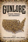 Gunlore - Robert Glenn Howard ; Eric A. Eliason - 9781496850935