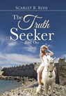The Truth Seeker - ROSE,  Scarlet B. - 9781496999917