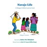 Navajo Life: A Bilingual Children's Picture Book - Andrew Tsihnajinnie - 9781497581456