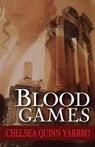 Blood Games - YARBRO,  Chelsea Quinn - 9781497637016