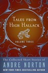 Tales from High Hallack Volume Three - Andre Norton - 9781497660373