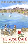 The Rose Café - John Hanson Mitchell - 9781497682115