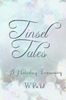 Tinsel Tales - WPaD ; David W. Stone ; Diana Garcia ; Mandy White ; Marla Todd ; J. Harrison Kemp ; Nathan Tackett ; Michael Haberfelner ; Robert Betz ; Jade M. Phillips ; Suzanne Parlee ; Val Fox - 9781497726338