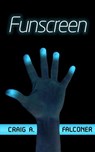 Funscreen - Craig A. Falconer - 9781497749542