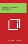 Ancient Mysteries Described - William Hone - 9781497876774