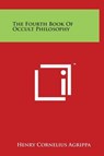 The Fourth Book Of Occult Philosophy - AGRIPPA,  Henry Cornelius - 9781497898417