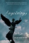 Angelology - Dylan David Potter - 9781498221092