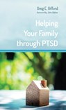 Helping Your Family through PTSD - Greg E Gifford - 9781498242769
