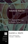 Naked Faith - Elaine A Heath - 9781498251662