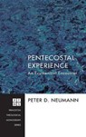 Pentecostal Experience - NEUMANN,  Peter D. - 9781498261739
