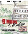 9 Miles to Nowhere - WILLIAMS,  Dan T - 9781498400565